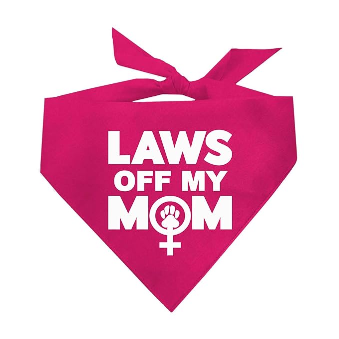 Laws Off My Mom Pro-Women Pro-Choice Feminist Abortion Ban Protest Dog Bandana (Assorted Colors)